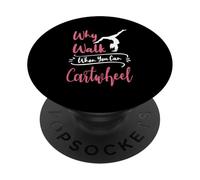 Funny Why Walk When You Can Cartwheel Gymnast Gymnastics PopSockets Adhesive PopGrip