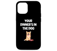 Funny Wife Girlfriend Mum Mom Your Dinner's In The Dog Case for iPhone 12/12 Pro