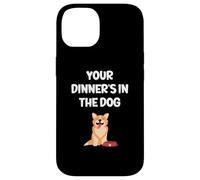Funny Wife Girlfriend Mum Mom Your Dinner's In The Dog Case for iPhone 14
