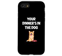 Funny Wife Girlfriend Mum Mom Your Dinner's In The Dog Case for iPhone SE (2020) / 7 / 8