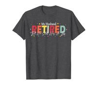 Funny Wife My Husband Retired But He Still Has A Boss Funny T-Shirt, Men, Dark Heather Grey, Large