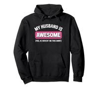 Funny Wife Quote My Husband Is Awesome Yes He Bought Me This Pullover Hoodie