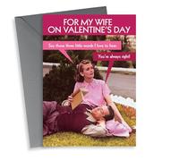 Funny Wife Valentine's Card - three little words - you're always right!