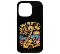 Funny Will Play The Saxophone For Tacos Music Case for iPhone 13 Pro