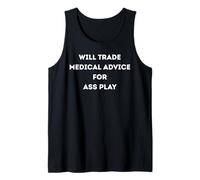 Funny Will trade medical advice for Ass Play Tank Top