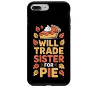 Funny Will Trade Sister For Pie Autumn Lovers Case for iPhone 7 Plus/8 Plus