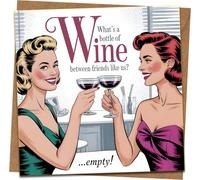 Funny Wine Friendship Greeting Card - Retro Vintage Humor - “What’s a Bottle of Wine Between Friends? …Empty!” - 145mm x 145mm - Kraft Envelope Included