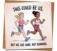 Funny Wine Lovers Greeting Card - This Could Be Us But We Like Wine Not Running - 145mm x 145mm Square Card with Kraft Envelope - Friend Birthday, Bestie, Galentine’s, Joke Gym Runner Humor