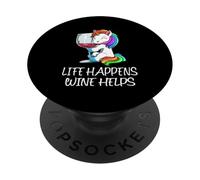 Funny Wine Unicorn Life Happens Wine Helps Saying PopSockets Adhesive PopGrip