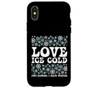 Funny Winter Quote Design - Love Ice Cold Humor Case for iPhone X/XS