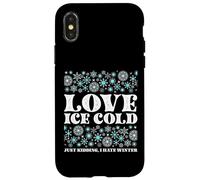 Funny Winter Quote Design - Love Ice Cold Humor Case for iPhone X/XS