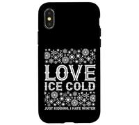 Funny Winter Quote Design - Love Ice Cold Humor Case for iPhone X/XS