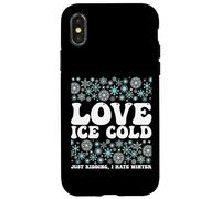 Funny Winter Quote Design - Love Ice Cold Humor Case for iPhone X/XS
