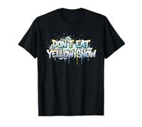 Funny Winter Speech with Don't Eat Yellow Snow Emblem T-Shirt