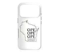 Funny Wisconsin Ope Saying Midwest Culture Joke Case for iPhone 17 Pro