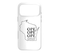 Funny Wisconsin Ope Saying Midwest Culture Joke Case for iPhone 17 Pro Max