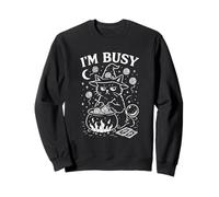Funny Witch Cat Present, I’m Busy, Mystical Wicca Cauldron Sweatshirt