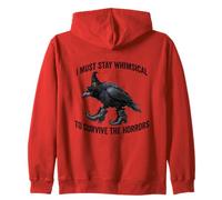 Funny Witch Crow: I Must Stay Whimsical to Avoid the Horrors Zip Hoodie