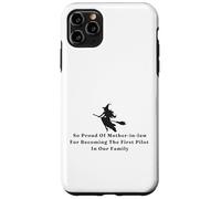 Funny Witch Proud of Mother-in-law First Pilot in Our Family Case for iPhone 11 Pro Max