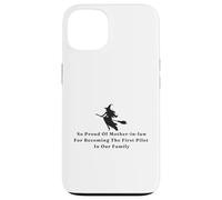Funny Witch Proud of Mother-in-law First Pilot in Our Family Case for iPhone 13