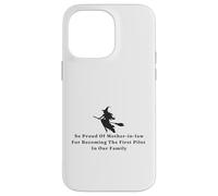 Funny Witch Proud of Mother-in-law First Pilot in Our Family Case for iPhone 14 Pro Max