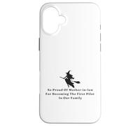 Funny Witch Proud of Mother-in-law First Pilot in Our Family Case for iPhone 16 Plus