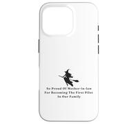 Funny Witch Proud of Mother-in-law First Pilot in Our Family Case for iPhone 16 Pro