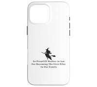 Funny Witch Proud of Mother-in-law First Pilot in Our Family Case for iPhone 16 Pro Max