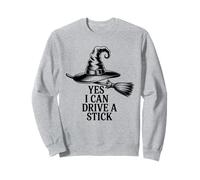 Funny Witch Saying Yes I Can Drive A Stick Halloween Women Sweatshirt