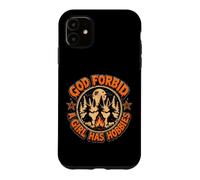 Funny Witches God Forbid A Girl Has Hobbies Gothic Halloween Case for iPhone 11