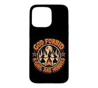 Funny Witches God Forbid A Girl Has Hobbies Gothic Halloween Case for iPhone 15 Pro Max