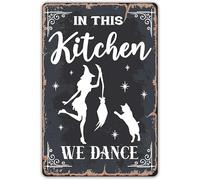 Funny Witchy Kitchen Quote Metal Tin Sign Wall Decor, Retro in This Kitchen We Dance Sign for Home Decor Gifts 8x12 inch
