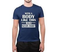 Funny with A Body Like This Who Needs Hairs Sarcastic Bald Hairless Slogan Bare Bearded Naked Moustache Style Adults Mens T-Shirt(XL, Navy)