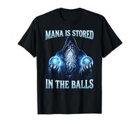 Funny Wizard Magician Sorcerer Mana is Stored in The Balls T-Shirt