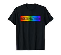 Funny Woke Up Gay Again LGBTQ+ Art Rainbow Gay Pride Month T-Shirt