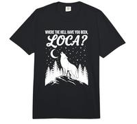 Funny Wolf Where Hell Have You Been Loca Retro Comfort Colors Adult Heavyweight T-Shirt