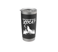 Funny Wolf Where Hell Have You Been Loca Retro Stainless Steel Insulated Tumbler