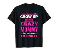 Funny Women Mother's Day Gift Shirt Crazy Mummy T-Shirt
