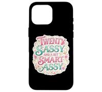 Funny Womens 20 Birthday Twenty Sassy And A Bit Smart Assy Case for iPhone 16 Pro Max