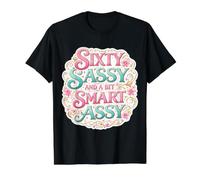Funny Womens 60 Birthday Sixty Sassy and A Bit Smart Assy Value Graphic T-Shirt, Men, Black, M