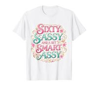 Funny Womens 60 Birthday Sixty Sassy and A Bit Smart Assy Value Graphic T-Shirt, Men, White, S