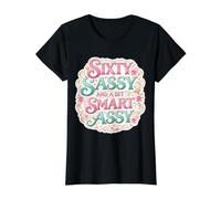 Funny Womens 60 Birthday Sixty Sassy and A Bit Smart Assy Value Graphic T-Shirt, Women, Black, M