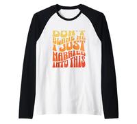 Funny Womens Don't Blame Me I Just Married Into This, Groovy Raglan Baseball Tee