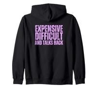 Funny Women's Expensive Difficult and Talks Back Sarcastic Zip Hoodie
