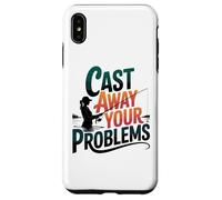 Funny Women's Fishing Cast Away Your Problems Angler Case for iPhone XS Max