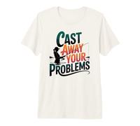 Funny Women's Fishing Cast Away Your Problems Angler Premium T-Shirt