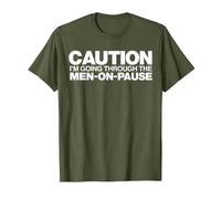 Funny Women's Menopause Quote Men-on-Pause Ironic Humor Joke T-Shirt, Men, Olive Green, Large