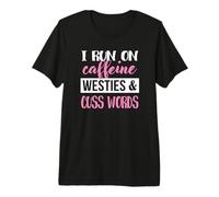 Funny Womens Run On Caffeine & Cuss Words Westie Dog Lover Premium T-Shirt