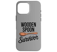 Funny Wooden Spoon Survivor Childhood Memories Humor Case for iPhone 16 Pro Max