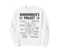 Funny Woodworker Carpenter Humor Sweatshirt